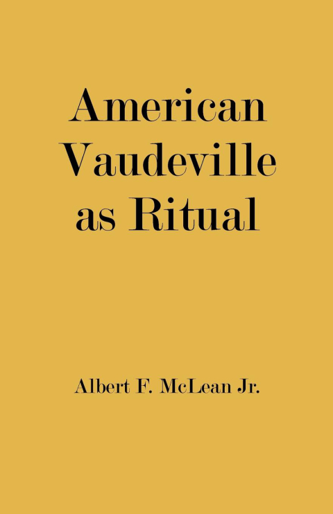 Cover image for book American Vaudeville as Ritual