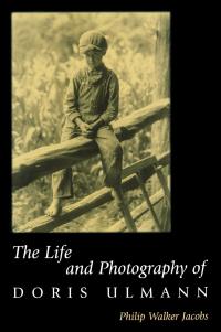 Cover image: The Life and Photography of Doris Ulmann 9780813121758