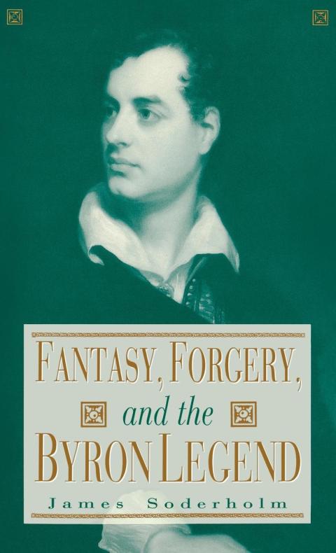 Cover image for book Fantasy, Forgery, and the Byron Legend