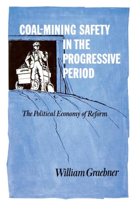 Cover image for book Coal-Mining Safety in the Progressive Period