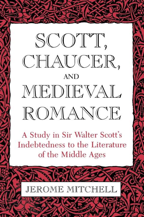 Cover image for book Scott, Chaucer, and Medieval Romance