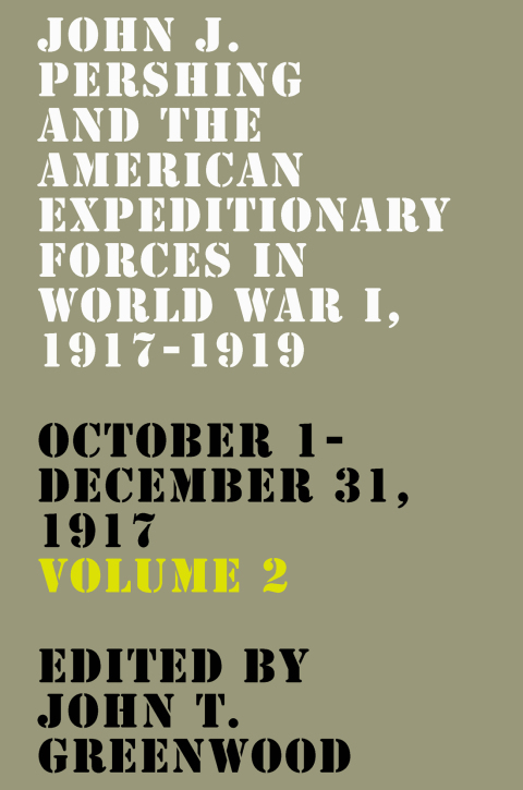Cover image for book John J. Pershing and the American Expeditionary Forces in World War I, 1917-1919