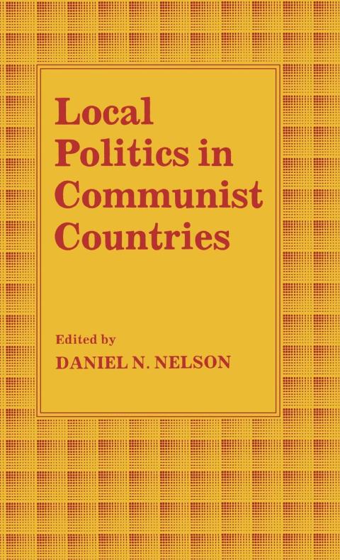 Cover image for book Local Politics in Communist Countries