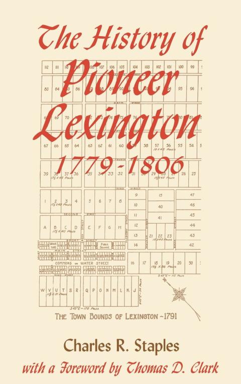 Cover image for book The History of Pioneer Lexington, 1779-1806