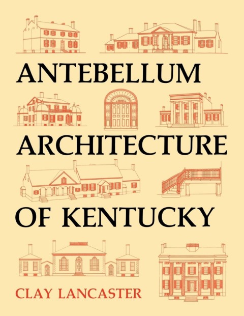 Cover image for book Antebellum Architecture of Kentucky