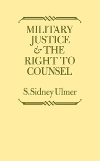 Titelbild: Military Justice and the Right to Counsel 9780813155081