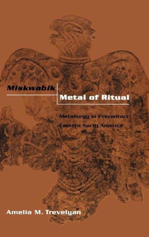 Cover image for book Miskwabik, Metal of Ritual
