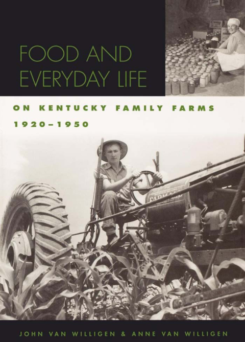 Cover image for book Food and Everyday Life on Kentucky Family Farms, 1920-1950