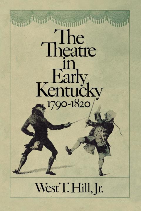 Cover image for book The Theatre in Early Kentucky