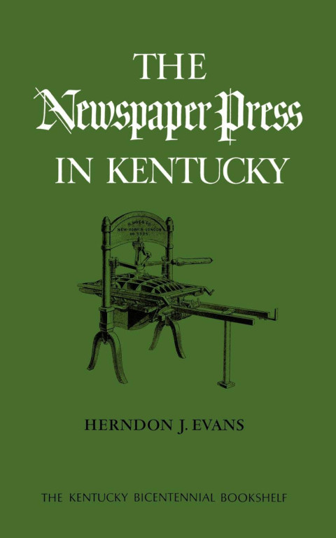 Cover image for book The Newspaper Press in Kentucky