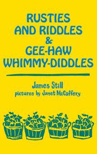 Omslagafbeelding: Rusties and Riddles and Gee-Haw Whimmy-Diddles 9780813116860