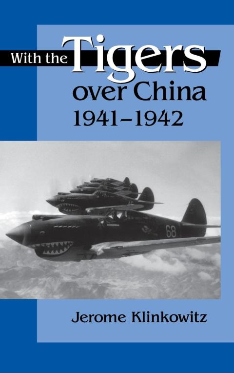 Cover image for book With the Tigers over China, 1941-1942