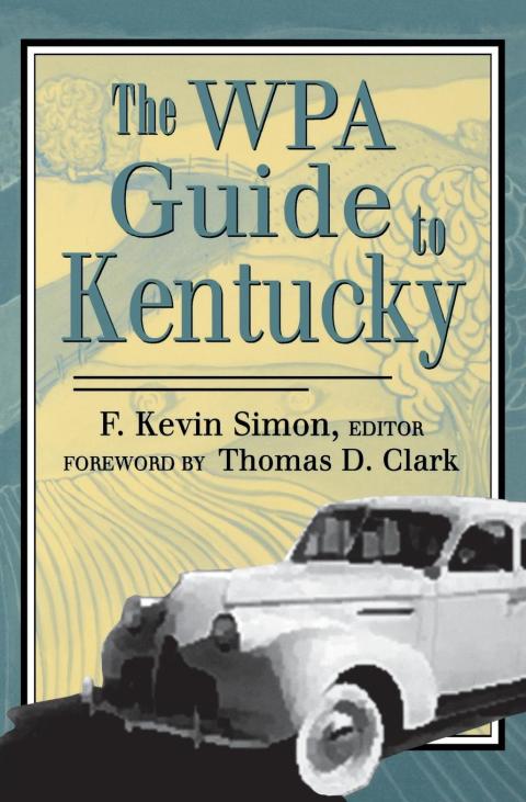 Cover image for book The WPA Guide to Kentucky