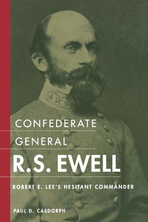 Cover image for book Confederate General R.S. Ewell