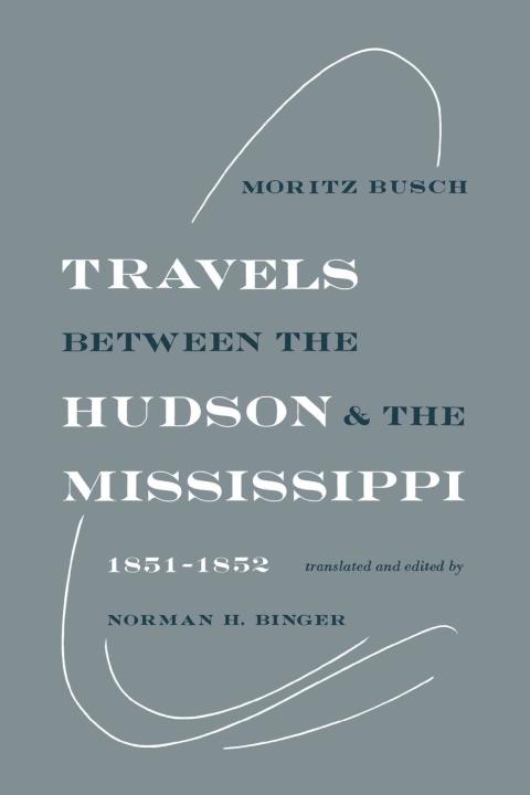Cover image for book Travels Between the Hudson and the Mississippi