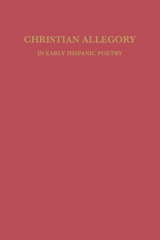 Christian Allegory in Early Hispanic Poetry