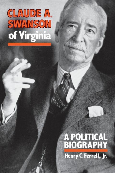 Cover image for book Claude A. Swanson of Virginia