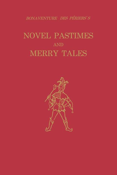 Cover image for book Bonaventure des Périers's Novel Pastimes and Merry Tales
