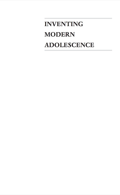 Cover image for book Inventing Modern Adolescence