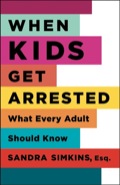 When Kids Get Arrested - Sandra Simkins