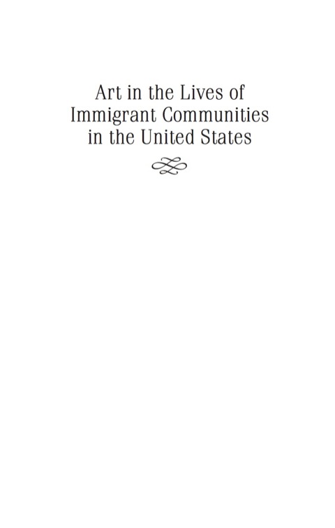 Cover image for book Art in the Lives of Immigrant Communities in the United States