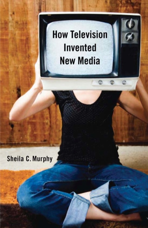 Cover image for book How Television Invented New Media