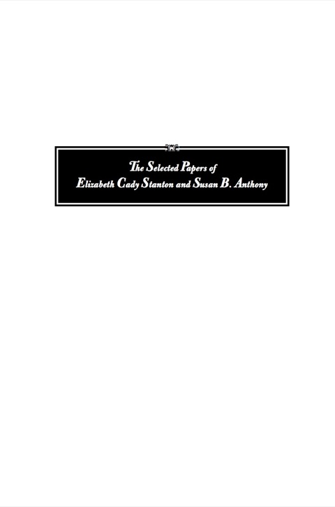 Cover image for book The Selected Papers of Elizabeth Cady Stanton and Susan B. Anthony