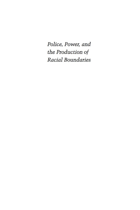 Cover image for book Police, Power, and the Production of Racial Boundaries