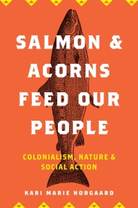 صورة الغلاف: Salmon and Acorns Feed Our People 9780813584195