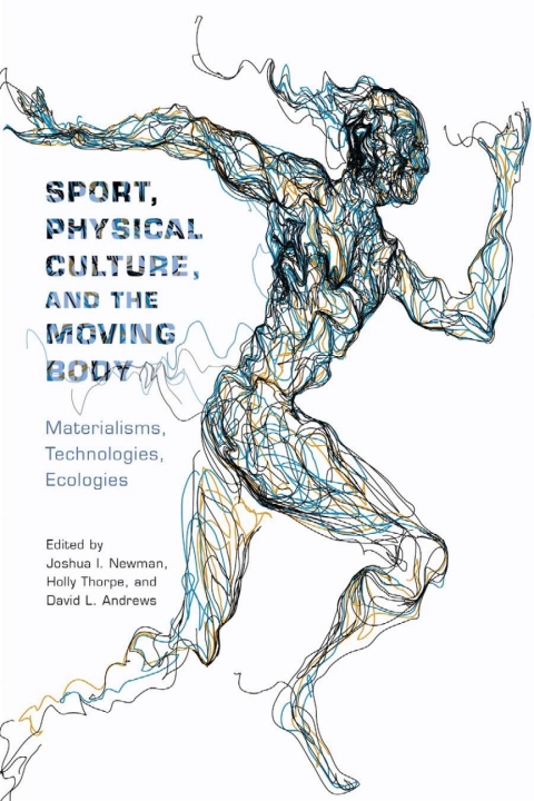 Cover image for book Sport, Physical Culture, and the Moving Body