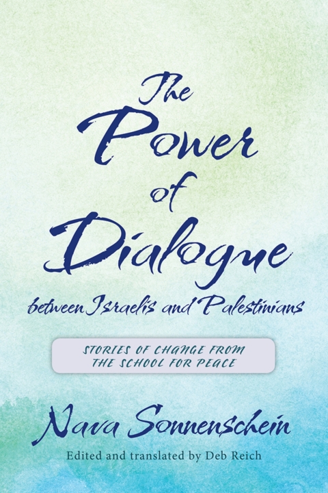 Cover image for book The Power of Dialogue between Israelis and Palestinians