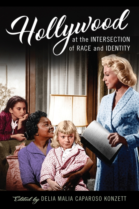 Cover image for book Hollywood at the Intersection of Race and Identity
