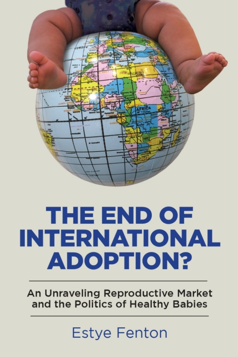 Cover image for book The End of International Adoption?