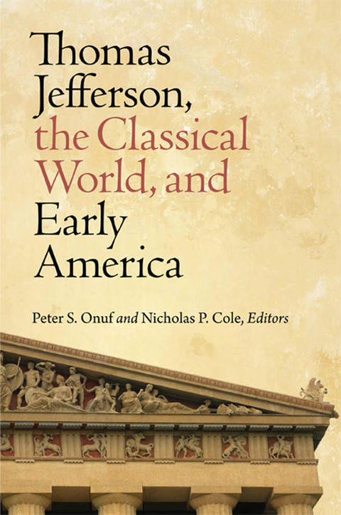 Cover image for book Thomas Jefferson, the Classical World, and Early America