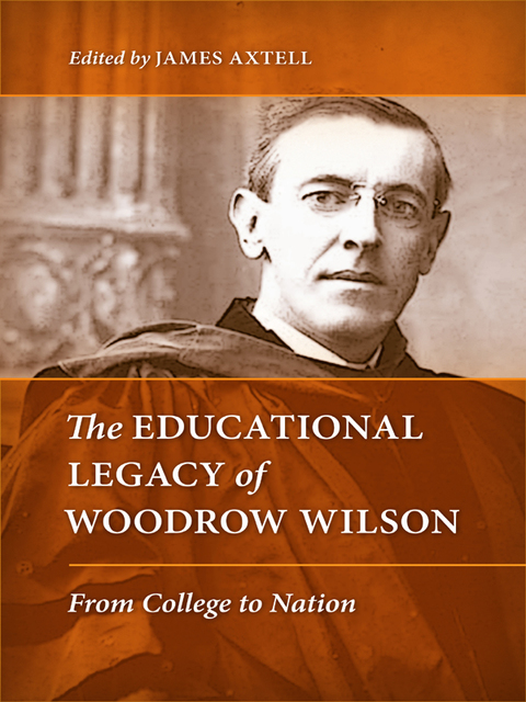 Cover image for book The Educational Legacy of Woodrow Wilson
