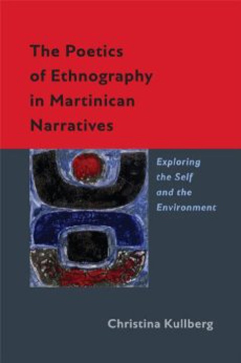 Cover image for book The Poetics of Ethnography in Martinican Narratives
