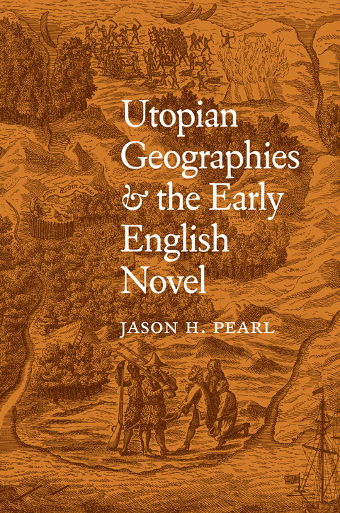 Cover image for book Utopian Geographies and the Early English Novel