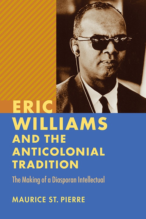 Cover image for book Eric Williams and the Anticolonial Tradition