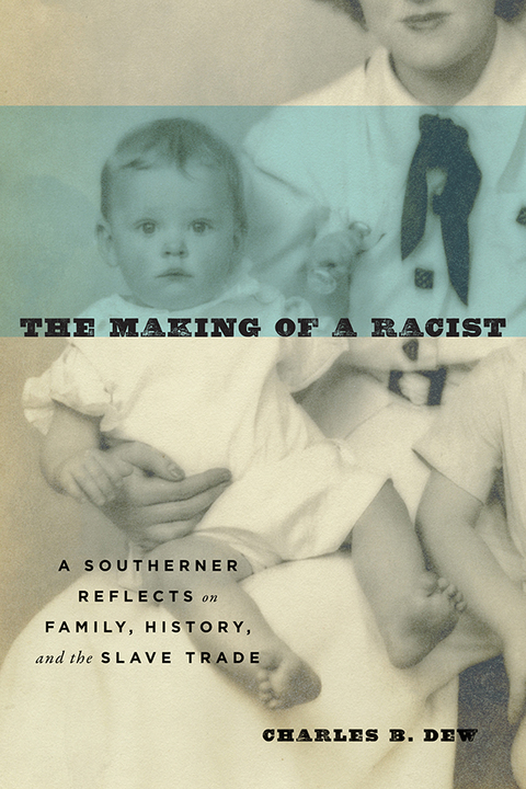 Cover image for book The Making of a Racist