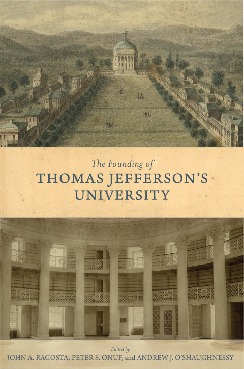 Cover image for book The Founding of Thomas Jefferson's University