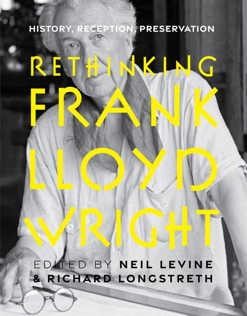Cover image for book Rethinking Frank Lloyd Wright