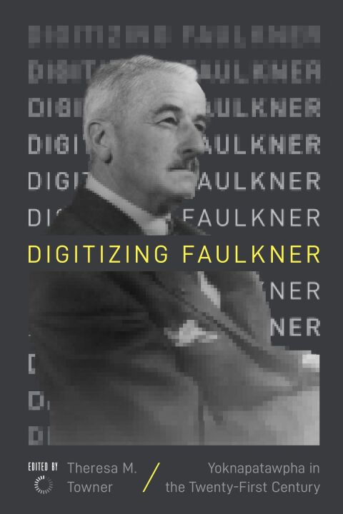Cover image for book Digitizing Faulkner