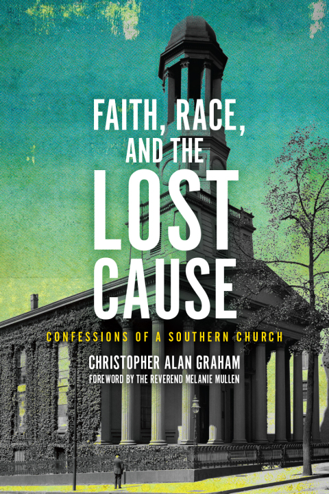 Cover image for book Faith, Race, and the Lost Cause