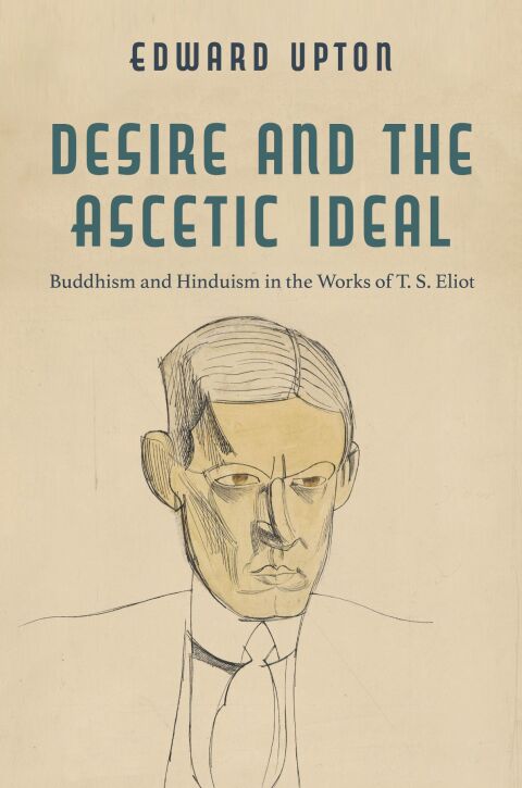 Cover image for book Desire and the Ascetic Ideal