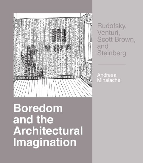 Cover image for book Boredom and the Architectural Imagination
