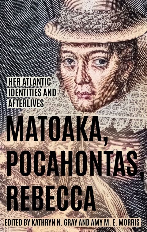 Cover image for book Matoaka, Pocahontas, Rebecca