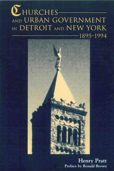 Cover image for book Churches and Urban Government in Detroit and New York, 1895-1994