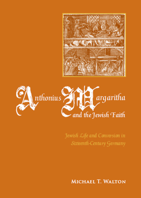 Cover image for book Anthonius Margaritha and the Jewish Faith