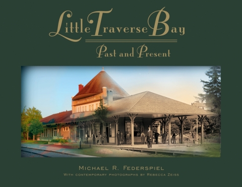 Cover image for book Little Traverse Bay, Past and Present