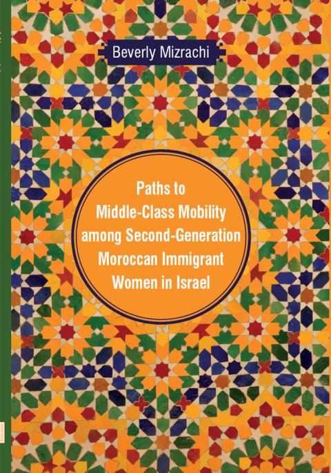 Cover image for book Paths to Middle-Class Mobility Among Second-Generation Moroccan Immigrant Women in Israel